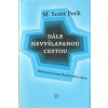 M. Scott Peck: Dále nevyšlapanou cestou - Nekonečná pouť duchovního růstu