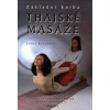 Thajské masáže Základní kniha - Irena Krejčová