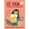 Už viem... všetko o prvej menštruácii - Mária Rusnáková