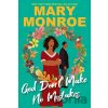 God Don't Make No Mistakes - Mary Monroe