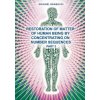 Restoration of Matter of Human Being by Concentrating on Number Sequence - Part 2