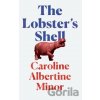 The Lobster's Shell - Caroline Albertine Minor