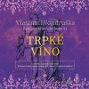 Trpké víno - Vlastimil Vondruška - online doručenie