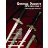 German Daggers of World War II - A Photographic Reference: Vol 3 - DLV/NSFK, Diplomats, Red Crs, Police and Fire, RLB, TENO, Customs, Reichsbahn, P (Thomas M Johnson)(Pevná)
