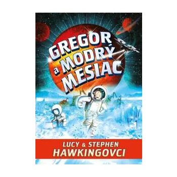 Gregor a modrý mesiac Lucy & Stephen Hawking