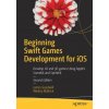 Beginning Swift Games Development for iOS (James Goodwill,Wesley Matlock)(Brožovaná)