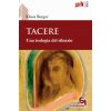 Tacere. Una teologia del silenzio (Klaus Berger)(Brožovaná)