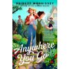 Anywhere You Go - Bridget Morrissey