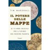 potere delle mappe. Le 10 aree cruciali per il futuro del nostro pianeta (Tim Marshall)(Pevná)
