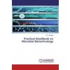 Practical Handbook on Microbial Biotechnology (Brožovaná)