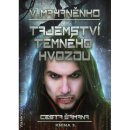 Cesta šamana 3 - Tajemství Temného hvozdu