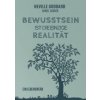 Bewusstsein ist die einzige Realität