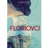 Floriovci - Stefania Auci