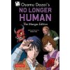 Osamu Dazai´s No Longer Human: The Manga Edition - Osamu Dazai