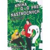 Kniha O a O pre nésťročných - Josh McDowell, Bill Jones
