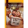 To keby sme vedeli predtým, než sme mali deti... - Chapman,Shannon Wardenová Gary