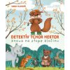 Detektív tchor Hektor znova na stope zločinu - Dana Hlavatá, Magdalena Takáčová (ilustrátor)