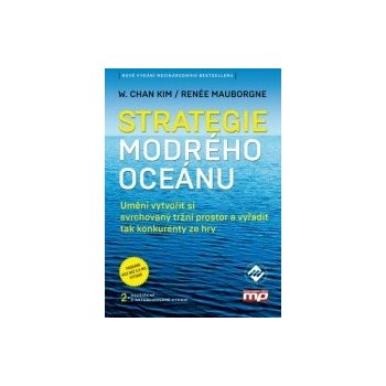 Strategie modrého oceánu - 2. vyd. - W. Chan Kim, Renée Mauborgne