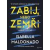 Zabij, nebo zemři - Maldonado Isabella
