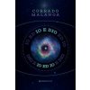 Io e Dio. Scienza e religione a confronto con la coscienza (Corrado Malanga)(Brožovaná)