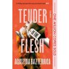 Tender is the Flesh (Agustina Bazterrica)(Brožovaná)