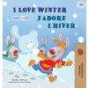 I Love Winter (English French Bilingual Book for Kids) (Admont Shelley Admont,Books KidKiddos Books)(Pevná)