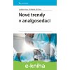 E-kniha Nové trendy v analgosedaci - Ladislav Hess, Jiří Málek, Jiří Slíva