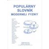 Populárny slovník modernej fyziky - Marián Olejár, Iveta Olejárová