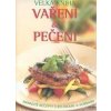 Velká kniha Vaření a Pečení - Nápadité Recepty Pro Každou Příležitost