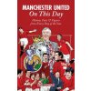 Manchester United On This Day (Mike Donovan)(Pevná)