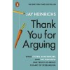 Thank You for Arguing - Jay Heinrichs