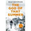The God of that Summer - Ralf Rothmann