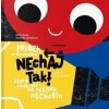 Nechaj tak! Príbeh o dievčatku, ktoré nikdy nič od nikoho nechcelo - Ida Želinská, Veronika Kolejáková, Viliam Slaminka