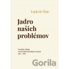 Jadro našich problémov - Ľudovít Štúr