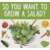 So You Want to Grow a Salad?