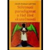 Střet paradigmat aneb řád živé skutečnosti - Zdeněk Neubauer, Jiří Fiala