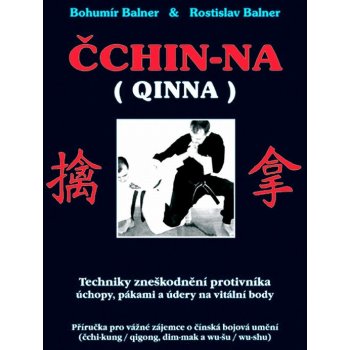 Čchin-na Qinna - Bohumír Balner, Rostislav Balner