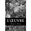L'oeuvre (Emile Zola)(Brožovaná)