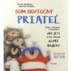 Som skutočný priateľ - Kniha o vzťahoch s rovesníkmi pre deti a tak trochu aj pre rodičov