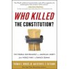 Who Killed the Constitution? (Thomas E. Woods,Kevin R. C. Gutzman)(Brožovaná)