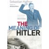 Meaning Of Hitler (Sebastian Haffner)(Brožovaná)