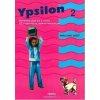 Ypsilon 2 - Pracovný zošit - Anita Halászová, Kovácsová Zuzana