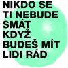 Midi Lidi: Nikdo se ti nebude smát, když budeš mít lidi rád CD