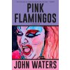 Pink Flamingos (WATERS JOHN)(Brožovaná)