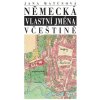 Německá vlastní jména v češtině (Jana Matúšová)