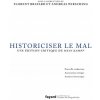 Historiciser le mal (Brožovaná)
