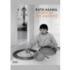Ruth Asawa: Citizen of the Universe - Emma Ridgway, Vibece Salthe, Thames & Hudson