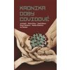 Kronika doby covidové - Hnízdil Jan Klíma Michal Nielsen Tomáš Slimáková Margit Šichtařová Markéta Tománek Jan