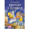 Kristián z Astrádie II (Xénia Faktorová)