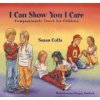 I Can Show You I Care (The Upledger Institute of Compassionate Touch)(Pevná)